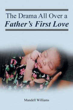The Drama All Over a Father's First Love - Williams, Mandell