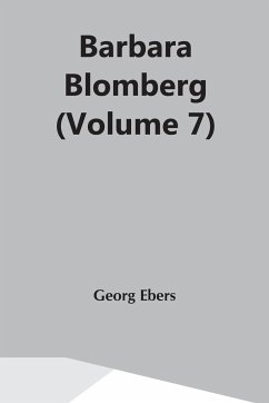 Barbara Blomberg (Volume 7) - Ebers, Georg