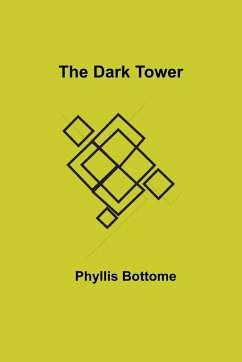The Dark Tower - Bottome, Phyllis