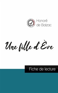 Une fille d'Ève de Balzac (fiche de lecture et analyse complète de l'oeuvre) - Balzac, Honoré de