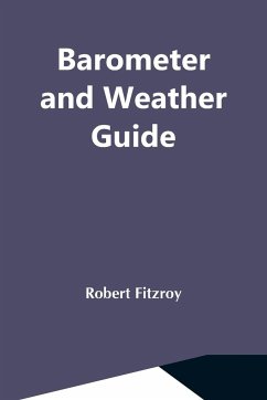 Barometer And Weather Guide - Fitzroy, Robert