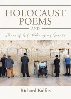 Holocaust Poems and Those of Life Changing Events - Kalfus, Richard