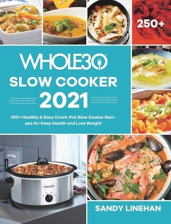 The Whole30 Slow Cooker 2021 - Linehan, Sandy