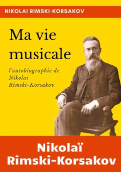 Ma vie musicale - Rimski-Korsakov, Nikolaï
