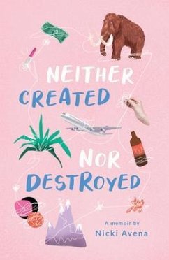 Neither Created Nor Destroyed (eBook, ePUB) - Avena, Nicki