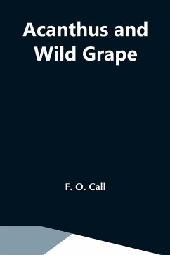 Acanthus And Wild Grape - O. Call, F.