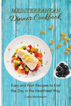 Mediterranean Dinner Cookbook - Montesanti, Carlo