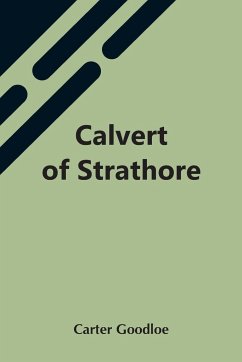 Calvert Of Strathore - Goodloe, Carter