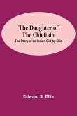 The Daughter Of The Chieftain