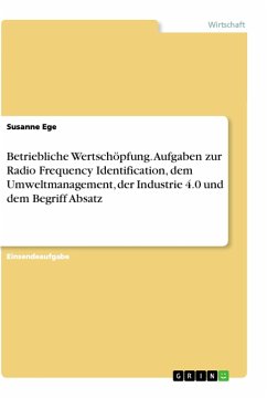 Betriebliche Wertschöpfung. Aufgaben zur Radio Frequency Identification, dem Umweltmanagement, der Industrie 4.0 und dem Begriff Absatz