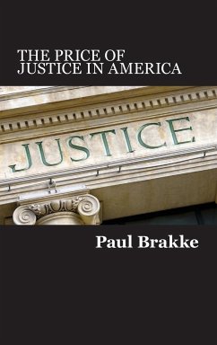 The Price of Justice in America - Brakke, Paul