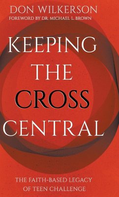 Keeping the Cross Central - Wilkerson, Don