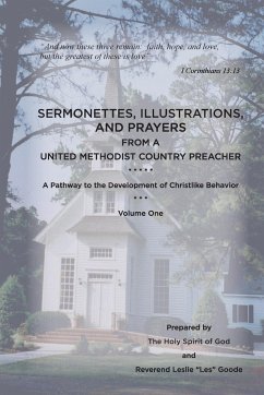 Sermonettes, Illustrations, and Prayers from a United Methodist Country Preacher, Vol 1 - Goode, Leslie