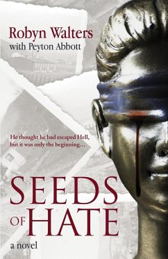 Seeds of Hate - Walters, Robyn; Abbott, Peyton