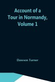 Account Of A Tour In Normandy, Volume 1