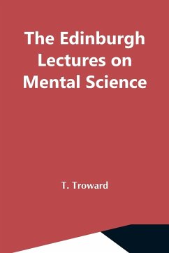 The Edinburgh Lectures On Mental Science - Troward, T.
