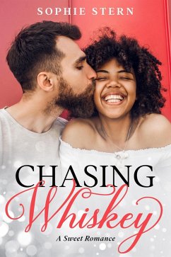 Chasing Whiskey (eBook, ePUB) - Stern, Sophie