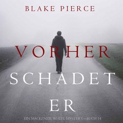 Vorher Schadet Er (Ein Mackenzie White Mystery—Buch 14) (MP3-Download) - Pierce, Blake