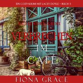 Verbrechen im Café (Ein Cozy-Krimi mit Lacey Doyle – Buch 3) (MP3-Download)