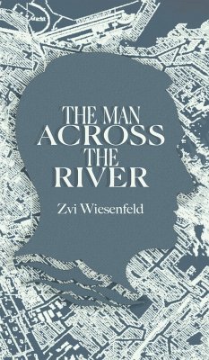 The Man Across the River - Wiesenfeld, Zvi