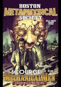 Boston Metaphysical Society: The Scourge of the Mechanical Men - Holly-Rosing, Madeleine