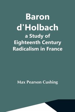 Baron D'Holbach - Pearson Cushing, Max