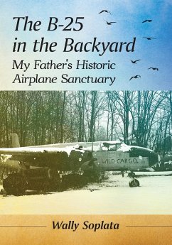 The B-25 in the Backyard - Soplata, Wally