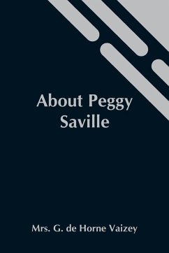 About Peggy Saville - G. de Horne Vaizey