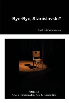 Bye-Bye, Stanislavski? - Valenzuela, José Luis