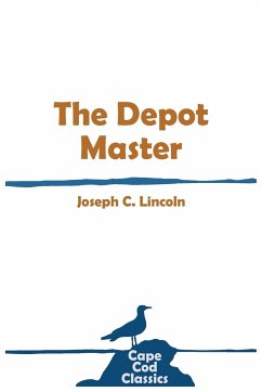 The Depot Master - Lincoln, Joseph C