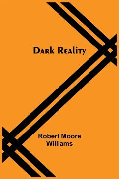 Dark Reality - Moore Williams, Robert