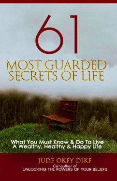 61 MOST GUARDED SECRETS OF LIFE - Dike, Jude Okey