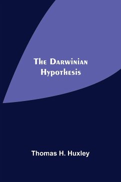 The Darwinian Hypothesis - H. Huxley, Thomas