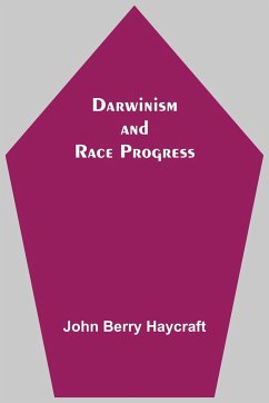 Darwinism And Race Progress - John Berry Haycraft