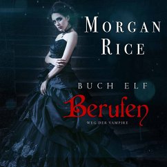 Berufen (Band #11 Der Weg Der Vampire) (MP3-Download) - Rice, Morgan