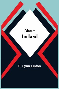 About Ireland - Lynn Linton, E.