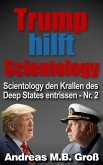 Trump hilft Scientology - Scientology den Krallen des Deep States entrissen Trump hilft Scientology - Scientology den Krallen des Deep States entrissen