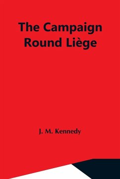 The Campaign Round Liège - M. Kennedy, J.