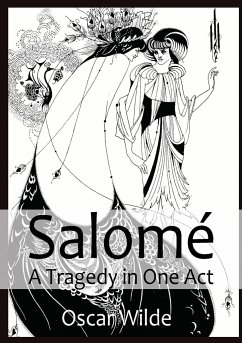 Salomé A Tragedy in One Act - Wilde, Oscar