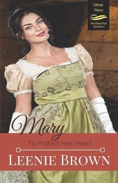 Mary: To Protect Her Heart - Brown, Leenie