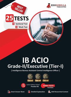 IB ACIO Grade II/Executive Exam 2023 (English Edition) - 10 Mock Tests and 15 Sectional Tests (1300 Solved Objective Questions with Free Access to Online Tests - Edugorilla Prep Experts