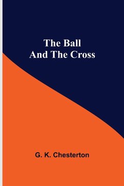The Ball And The Cross - K. Chesterton, G.