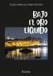 Bajo el oro líquido (eBook, ePUB) - Bild 1