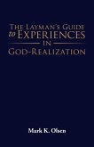 The Layman's Guide to Experiences in God-Realization
