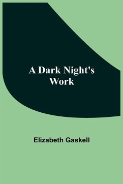 A Dark Night'S Work - Gaskell, Elizabeth