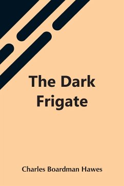 The Dark Frigate - Boardman Hawes, Charles