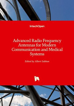 Advanced Radio Frequency Antennas for Modern Communication and Medical Systems