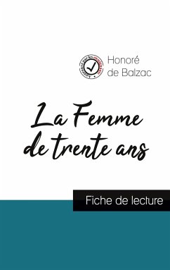 La Femme de trente ans de Balzac (fiche de lecture et analyse complète de l'oeuvre) - de Balzac, Honoré