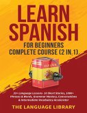 Learn Spanish For Beginners Complete Course (2 in 1)