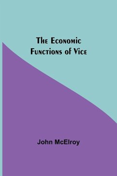 The Economic Functions Of Vice - Mcelroy, John